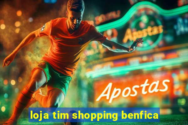 loja tim shopping benfica